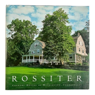 2006 Rossiter: Country Houses of Washington, CT, by Stephen Ketterer, Gunn Memorial Library, Limited Edition 1210/2000 For Sale