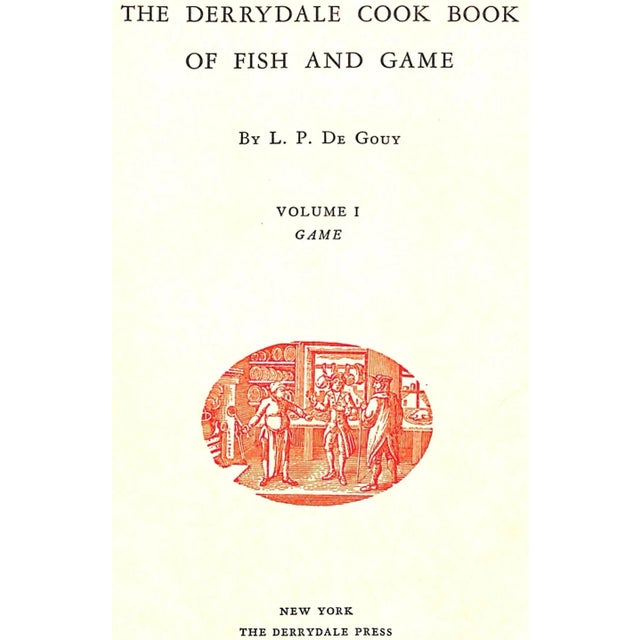 Traditional "The Derrydale Cook Book of Fish & Game" Book 1937 De Gouy, l.p. For Sale - Image 3 of 9