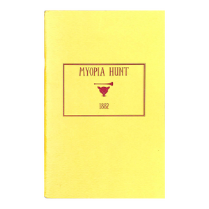 Myopia Hunt Club 1882-1996 Privately Published for Members Only Rules & Masters