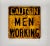 This is a real vintage authentic used sign. Men Working, really? Have some fun! Custom made wood frame with acrylic not...