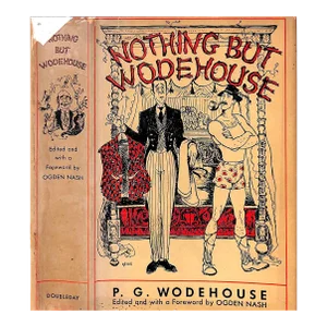 "Nothing but Wodehouse" 1946 Wodehouse, p.g.