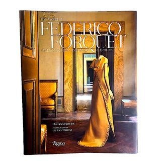 1st Edition Coffee Table Book, "The World of Federico Forquet: Italian Fashion, Interiors, Gardens", Introduction by Hamish Bowles For Sale