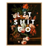 Let Shit Go by Lara Fowler in Gold Framed Paper, Small Art Print For Sale