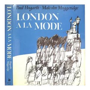 "London a La Mode" 1966 Hogarth, Paul and Muggeridge, Malcolm