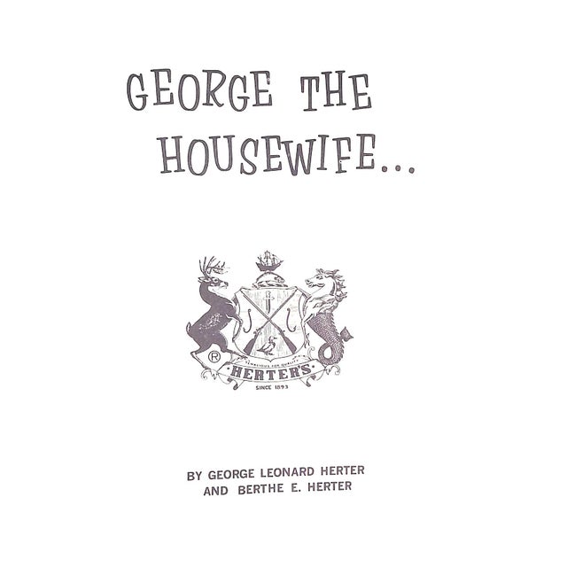HERTER, George Leonard and Berthe E. George Leonard Herter (1911–1994)—variously described as outrageous, preposterous,...