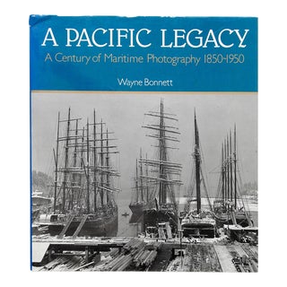 A Pacific Legacy: A Century of Maritime Photography 1850-1950 Book For Sale