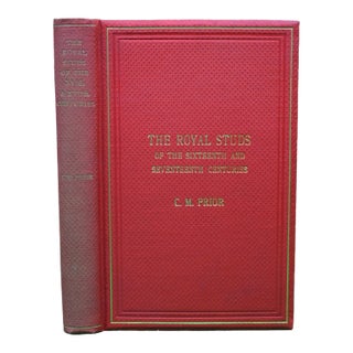 "The Royal Studs of the Sixteenth and Seventeenth Century" 1935 Prior, Charles Matthew For Sale