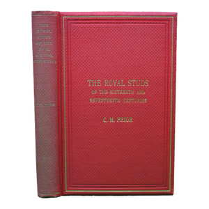 "The Royal Studs of the Sixteenth and Seventeenth Century" 1935 Prior, Charles Matthew