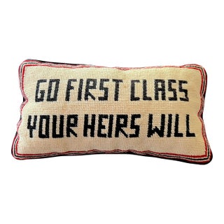 Vintage Needlepoint Lumbar Pillow “Go First Class Your Heirs Will” For Sale