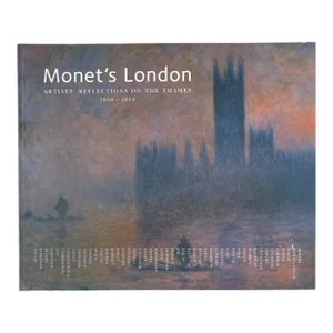 Monet's London, Artist's Reflections on the Thames 1859-1914