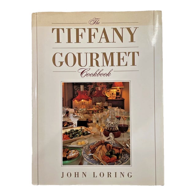 Vintage Tiffany Cookbook - The Tiffany Gourmet Cookbook John Loring 1992 1st Ed Hardcover Dust Jacket For Sale