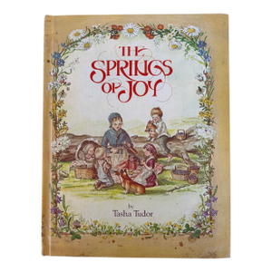 The Springs of Joy by Tasha Tudor 1979 First Edition Hardcover