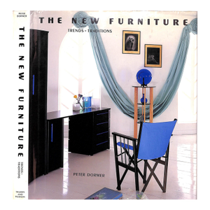 "The New Furniture: Trends + Traditions" 1987 Dormer, Peter