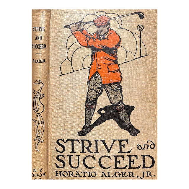 "Strive and Succeed or the Progress of Walter Conrad" 1909 Alger, Horatio Jr. For Sale
