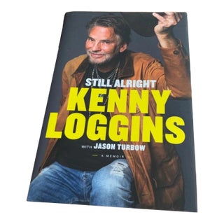Still Alright: A Memoir Hardcover 6.14.22 by Kenny Loggins With Jason Turbow + Bonus For Sale