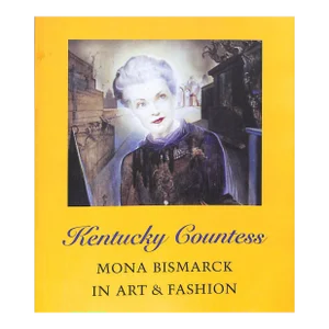 "Kentucky Countess Mona Bismark in Art & Fashion" Birchfield, James D.