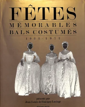 Fetes Memorables Bals Costume 1922-1972
