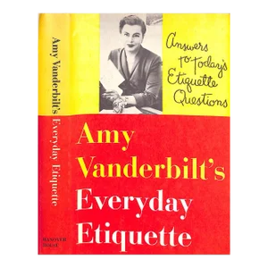 "Amy Vanderbilt's Everyday Etiquette" 1956 Vanderbilt, Amy