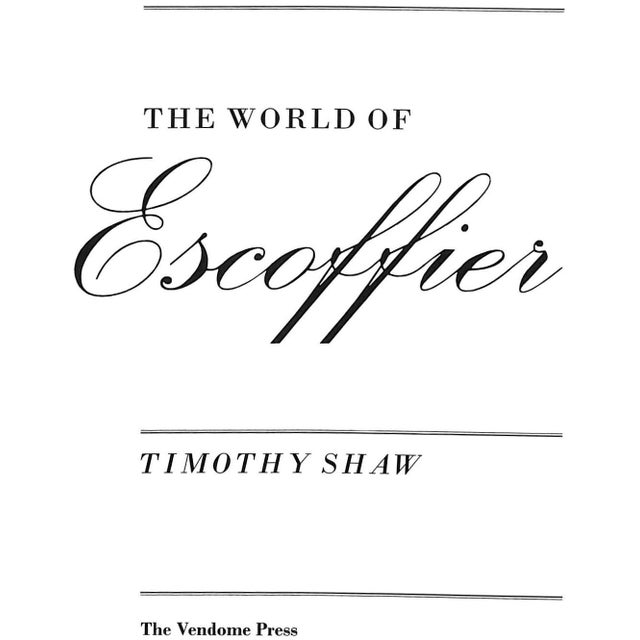 SHAW, Timothy [168] pp. The Vendome Press 1995 10" x 7 1/2" Biography of world famous chef Auguste Escoffier, Timothy Shaw...