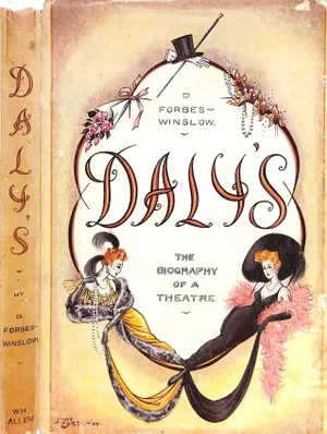 "Daly's: The Biography of a Theatre" 1944 Forbes-Winslow, D.