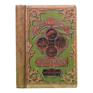 "The American Housewife and Kitchen Directory" 1869