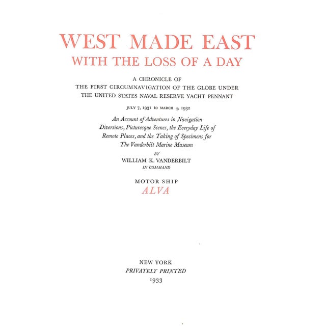 A Chronicle of the First Circumnavigation of the Globe Under the United States Naval Reserve Yacht Pennant, July 7, 1931...