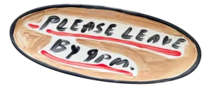 Please Leave by 9pm - Coffee Table Decorative Platter by Tatiana Alida