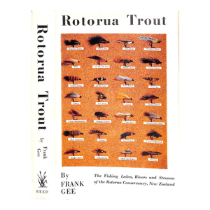 "Rotorua Trout the Fishing Lakes, Rivers and Streams of the Rotorua Conservancy, New Zealand" 1960 Gee, Frank