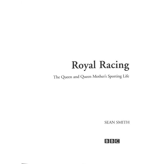 "Royal Racing: The Queen and Queen Mother's Sporting Life" 2001 Smith, Sean For Sale - Image 4 of 16