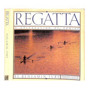 "Regatta: A Celebration of Rowing" 1988 Ivry, Benjamin