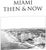 Traditional "Miami Then and Now" 2002 Parks, Arva Moore & Klepser, Carolyn For Sale - Image 3 of 11