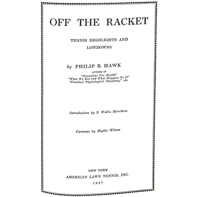 HAWK, Philip B. [391] pp. American Lawn Tennis, Inc. 1937 9 1/4" x 6 1/4" w/ 4-fold First Open Championship Of The world...