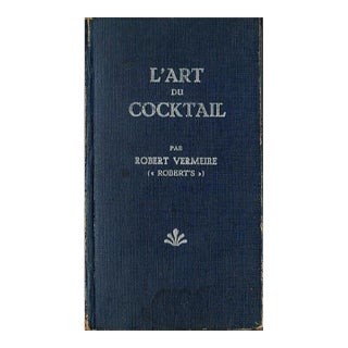 "L'Art Du Cocktail" 1930 Vermeire, Robert For Sale