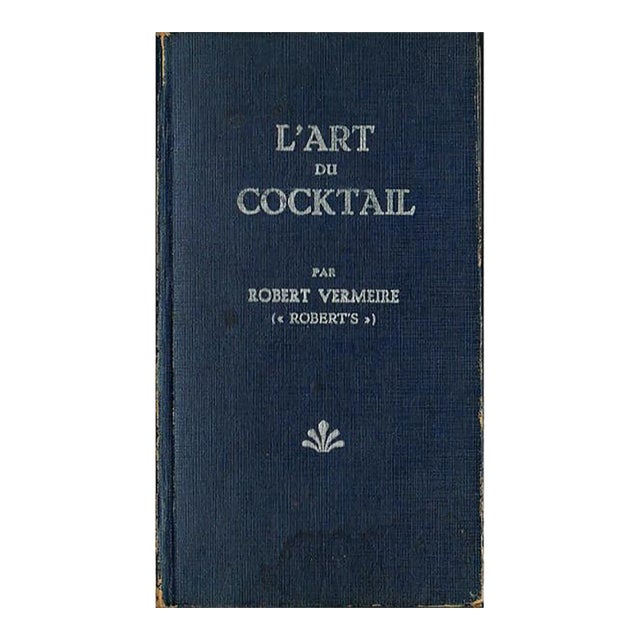 "L'Art Du Cocktail" 1930 Vermeire, Robert For Sale