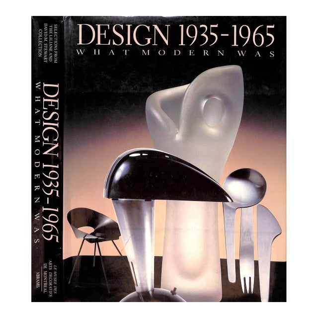"Design 1935-1965 What Modern Was: Selections From the Liliane and David M. Stewart Collections" 1991 Eidelberg, Martin [Edited By] For Sale