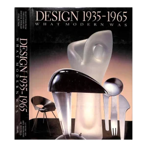 "Design 1935-1965 What Modern Was: Selections From the Liliane and David M. Stewart Collections" 1991 Eidelberg, Martin [Edited By]