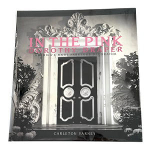 In the Pink: Dorothy Draper America’s Most Fabulous Decorator