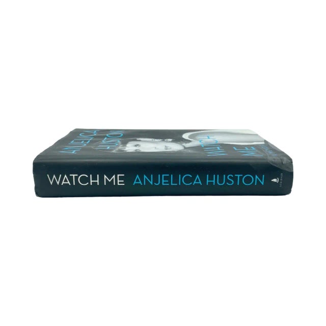 Signed Watch Me: A Memoir by Anjelica Huston — First Edition Hardcover, 2015 For Sale In Washington DC - Image 6 of 12