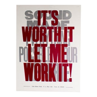 “It’s Worth It Let Me Work It!” Letterpress Poster by Carl Pope Jr. For Sale