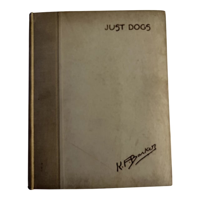 Just Dogs, K. F. Barker, Country Life/Scribners, 1933, First Edition Thus. For Sale