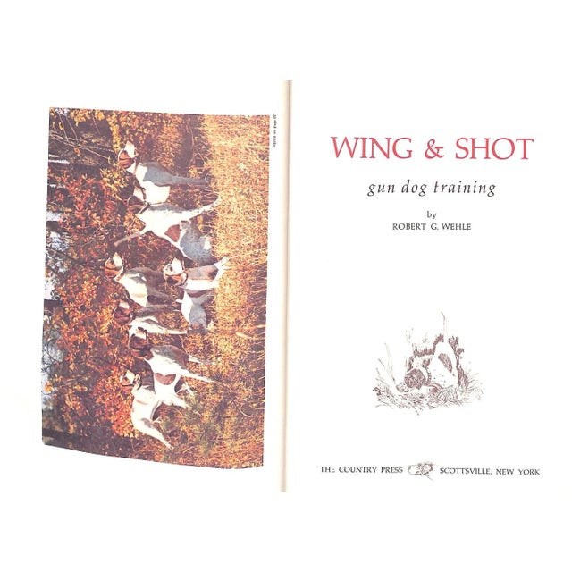Traditional "Wing & Shot- Gun Dog Training" 1979 Wehle, Robert G. For Sale - Image 3 of 12