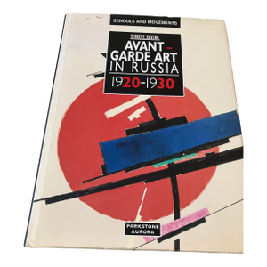 Avant-Garde Art in Russia: 1920-1930 (Schools & Movements) by Yevgeny Kovtun 1st Edition 1996
