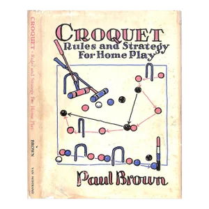 "Croquet Rules and Strategy for Home Play" Book 1957 Brown, Paul