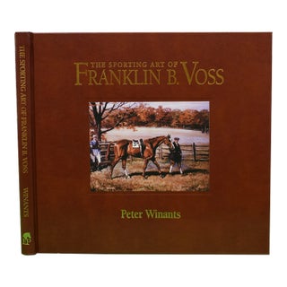 "The Sporting Art of Franklin B. Voss" 2005 Winants, Peter For Sale