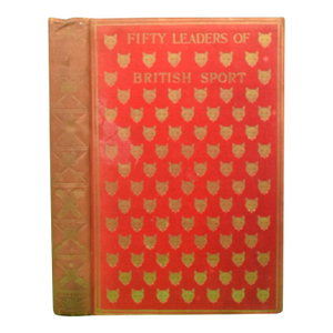 "Fifty Leaders of British Sport: A Series of Portraits" 1904 Elliott, Ernest C.