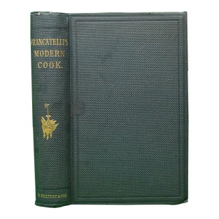 "The Modern Cook; A Practical Guide to the Culinary Art" 1877 Francatelli, Charles Elme For Sale