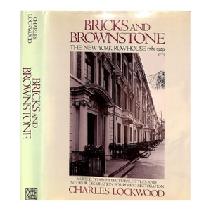 "Bricks and Brownstone: The New York Rowhouse 1783-1929" 1972 Lockwood, Charles