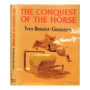 "The Conquest of the Horse" 1957 Benoist-Gironiere, Yves