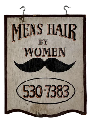 Vintage Double Sided Wooden Sign Advertising "Mens Hair by Women" With Mustache Illustration