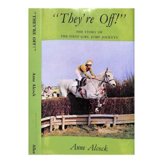 "They're Off! The Story of the First Girl Jump Jockeys" 1978 Alcock, Anne For Sale